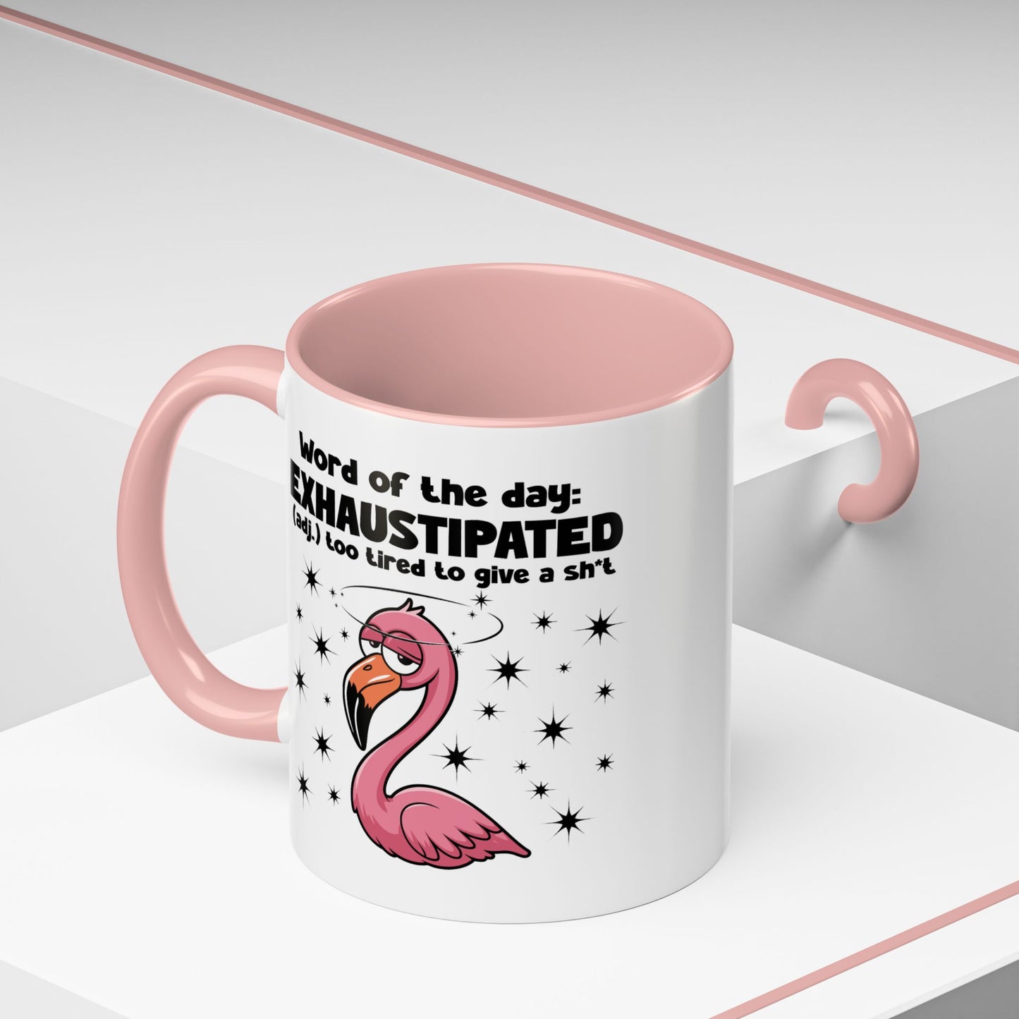 Humor Mug - Word of The Day Exhaustipated