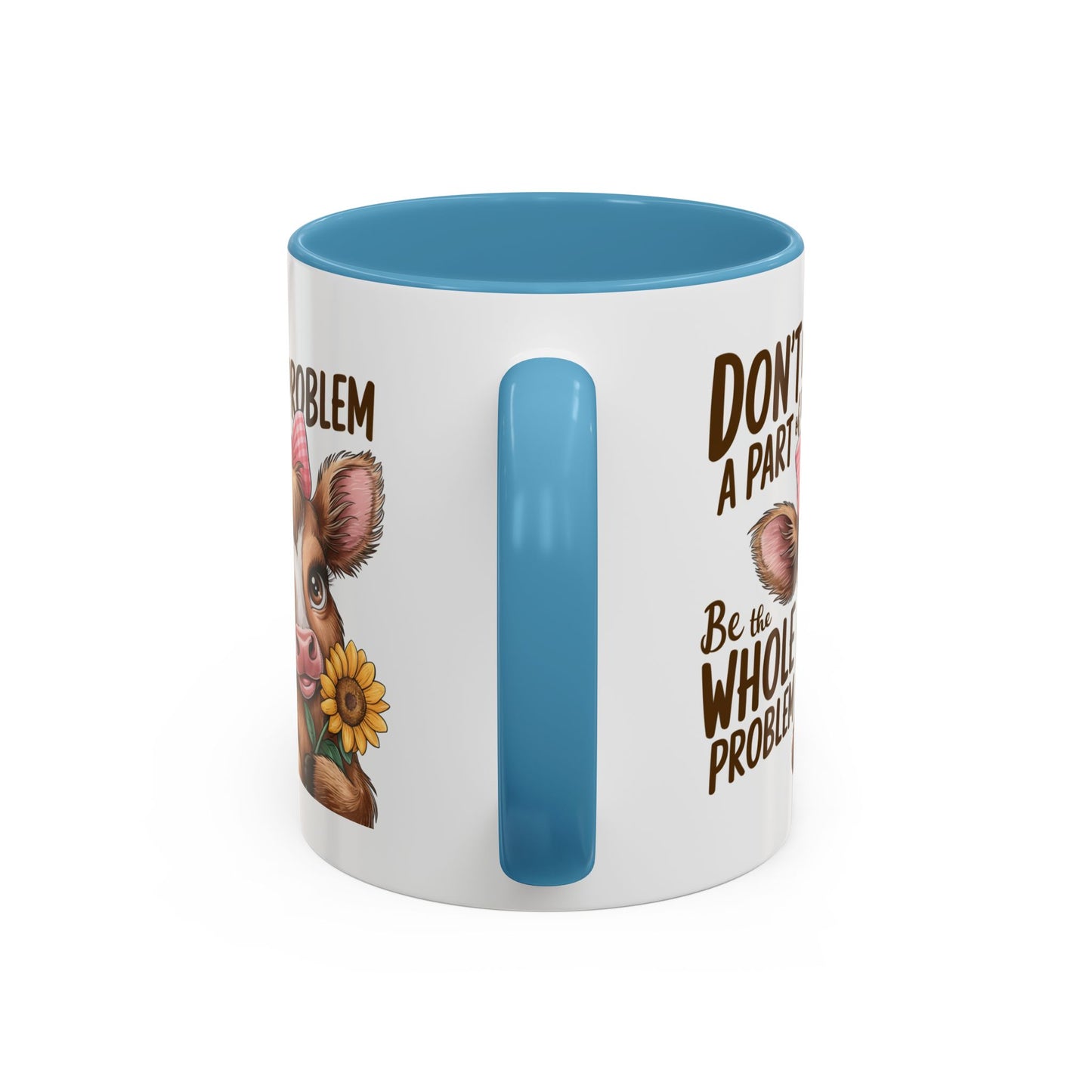 Humor Mug - Don't Be A Part