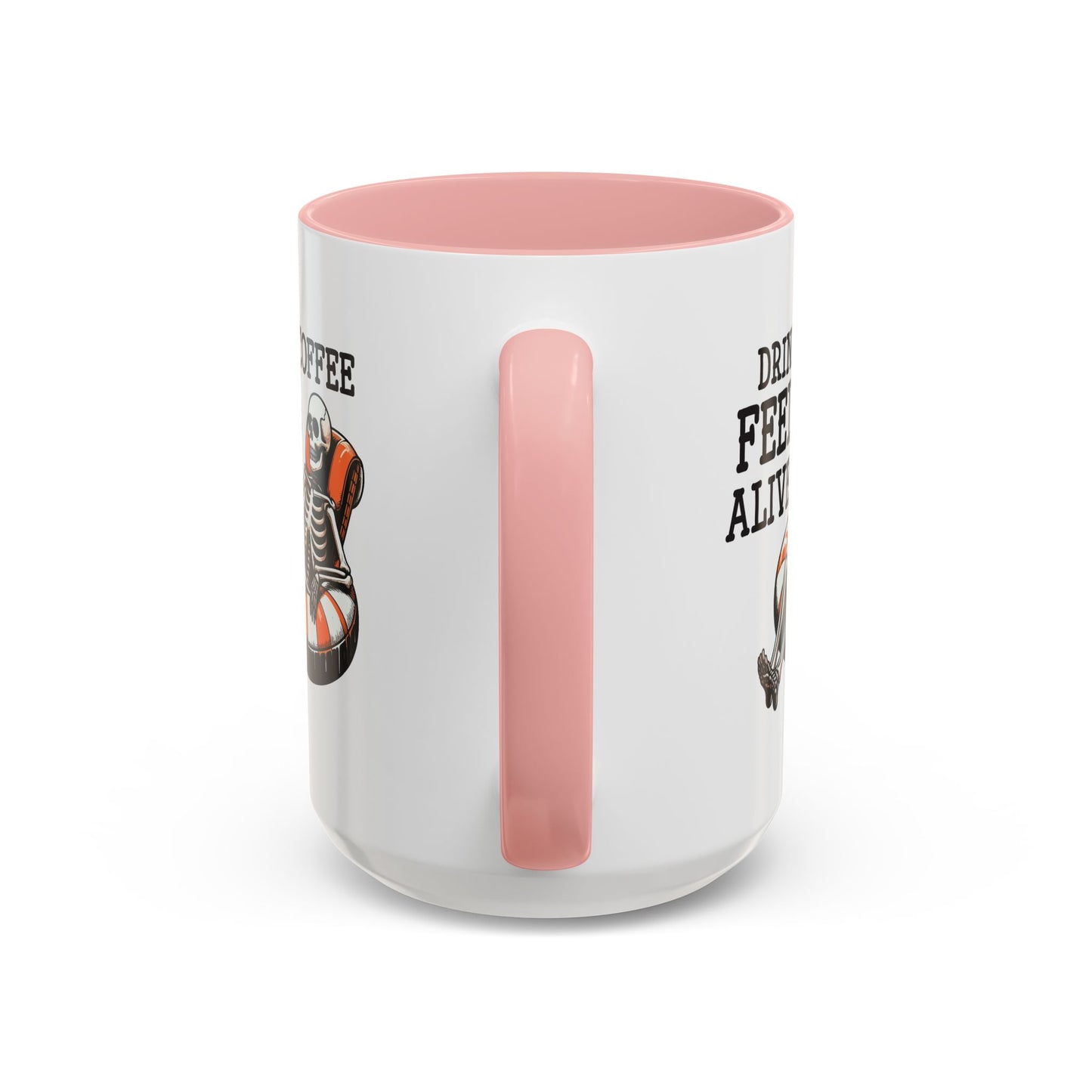 Humor Mug - Drink Coffee Feel Alive