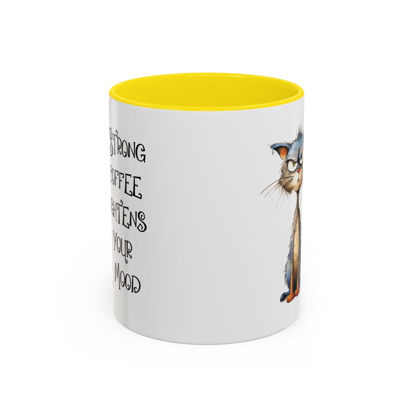 Humor Mug - Strong Coffee Brightens Your Mood
