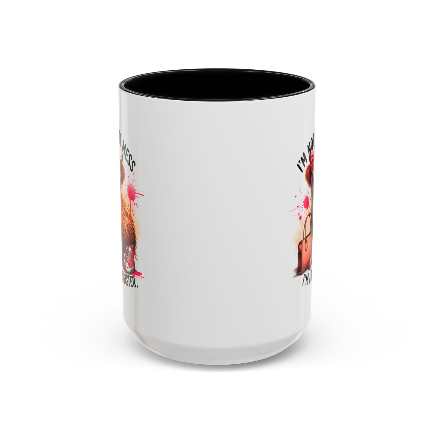 Humor Mug - I Am Not a Hot Mess