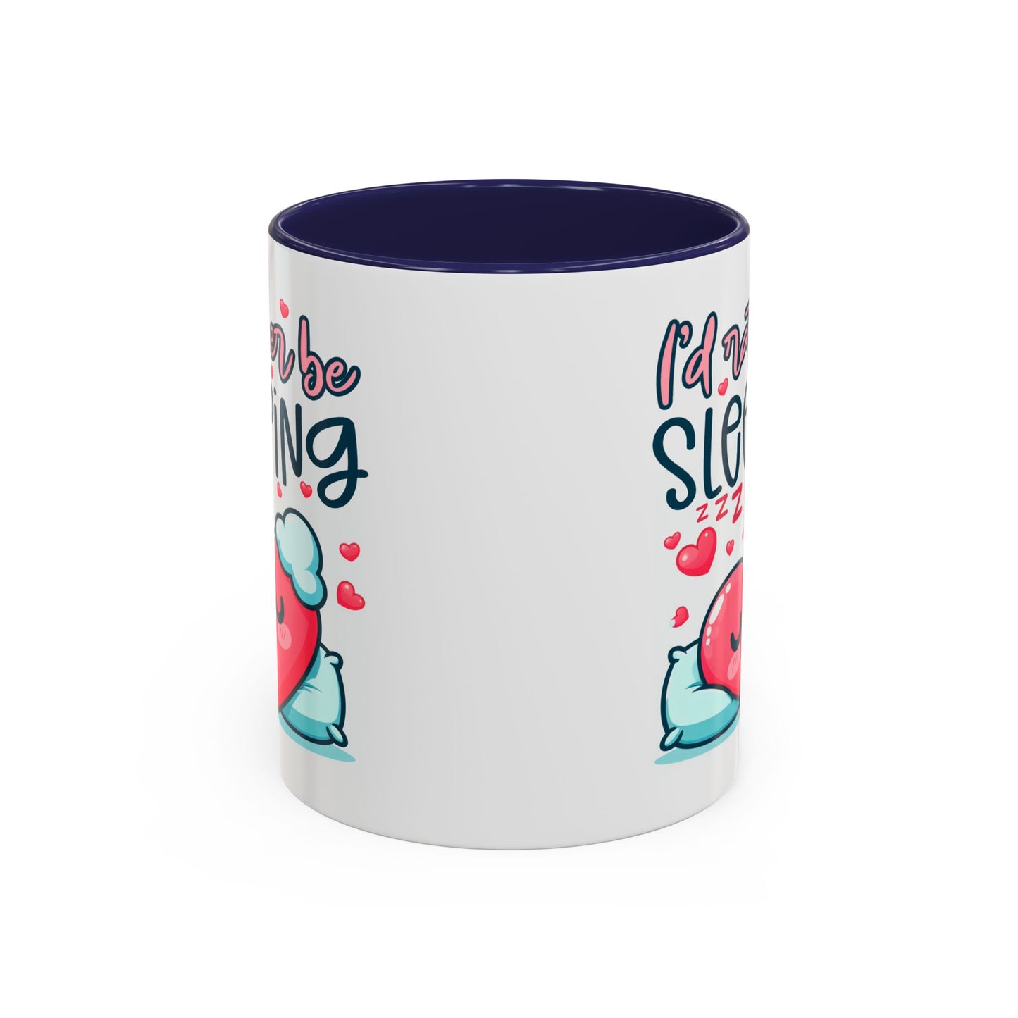 Humor Mug - I'd Rather Be Sleeping Heart