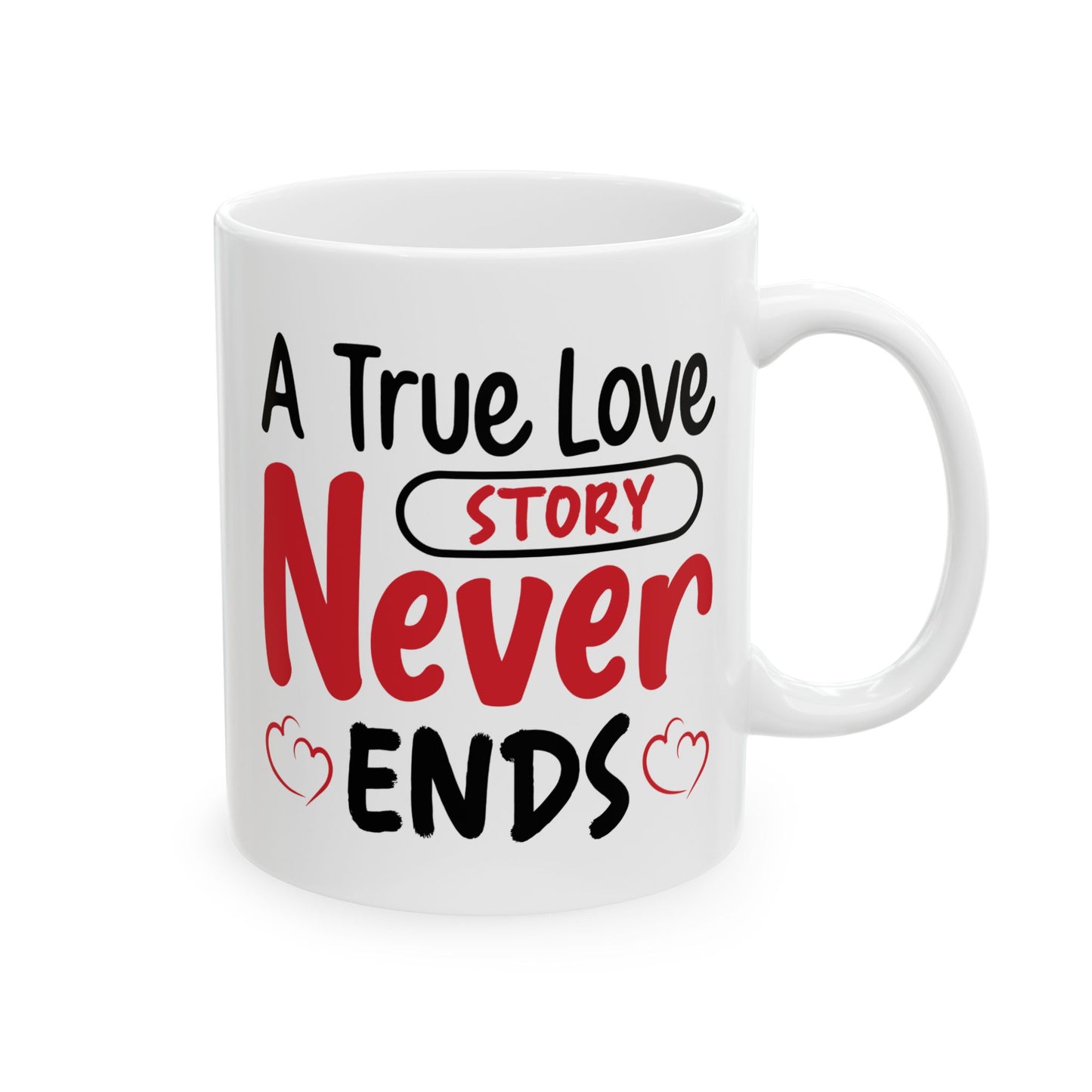 Anniversary Mug - A True Love Story Never Ends