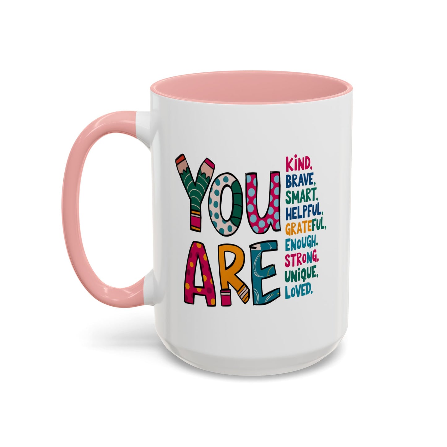 Motivation Mug - You Are
