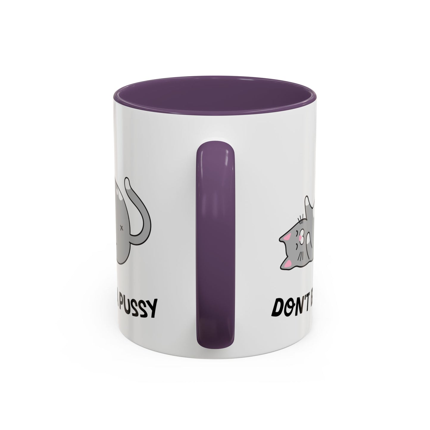 Adult Mug - Don't Be A Pussy