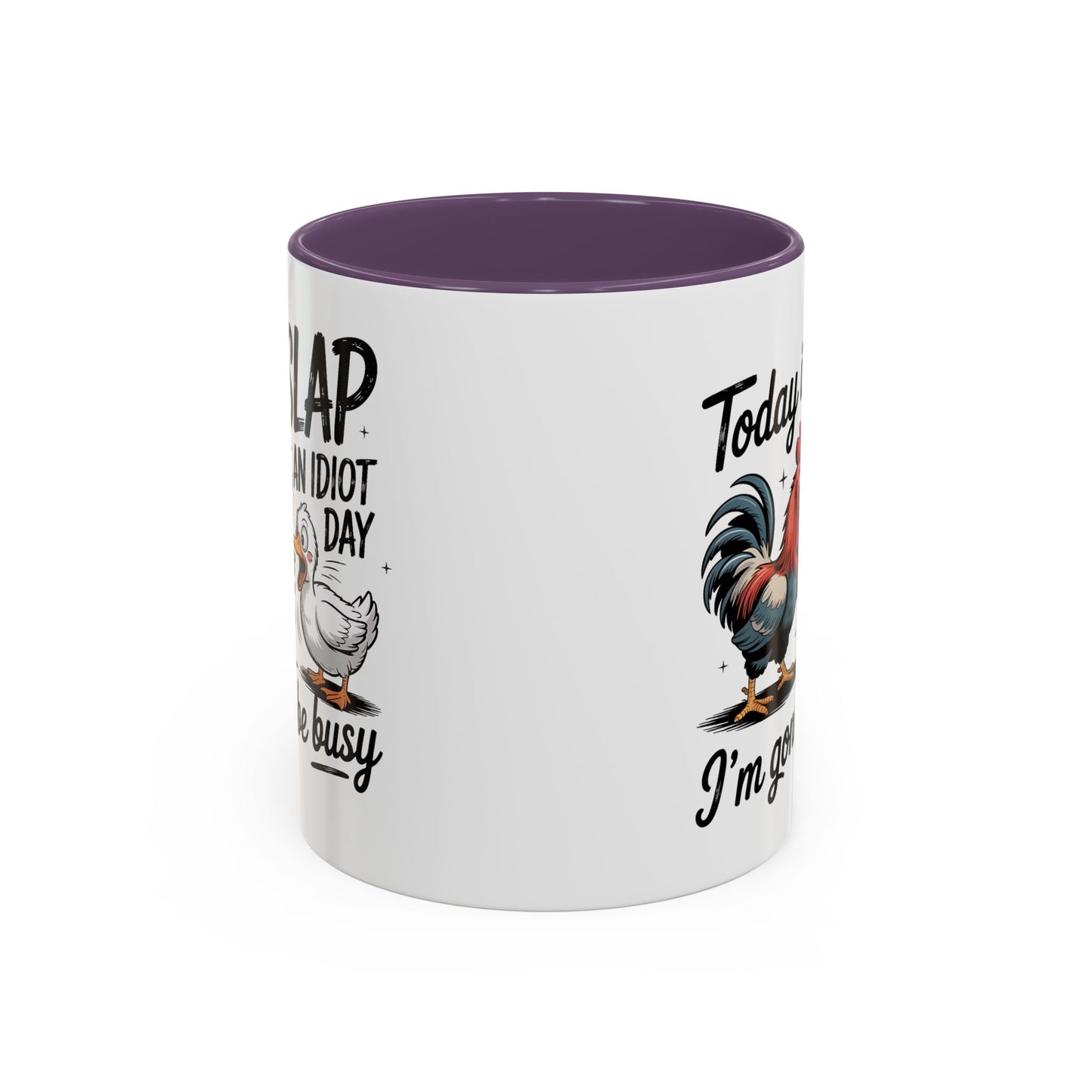 Humor Mug - Today is Slap An Idiot Day