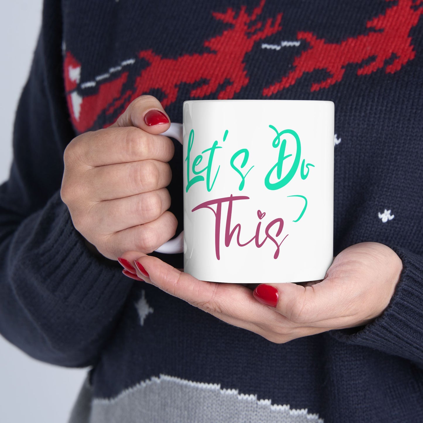 Motivation Mug - Let's Do This