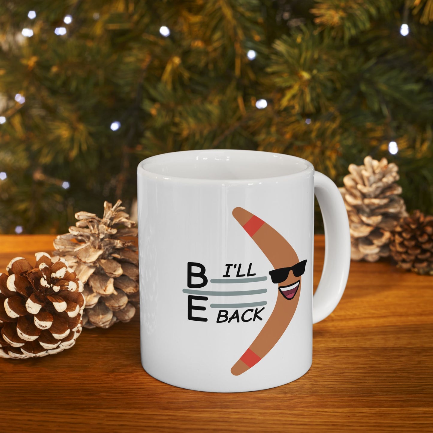 Humor Mug - I'll Be Back