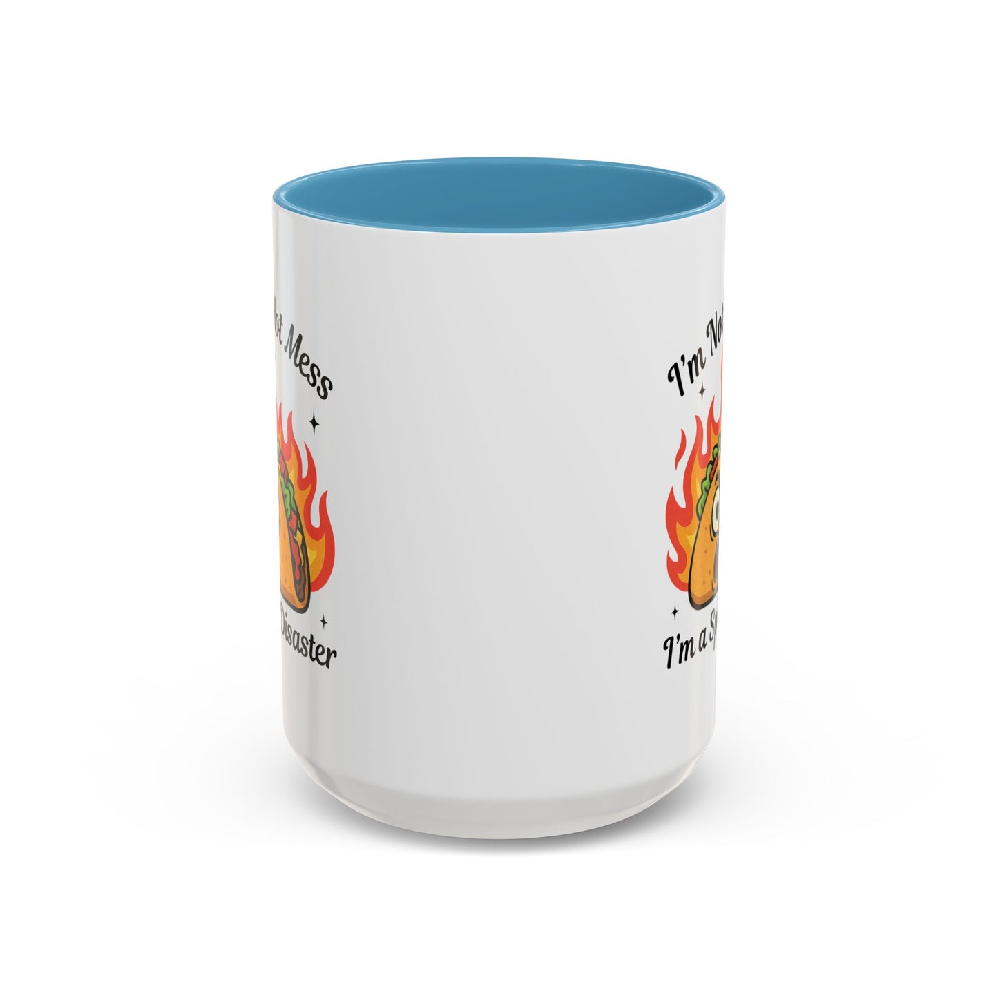 Humor Mug - I'm Not a Hot Mess
