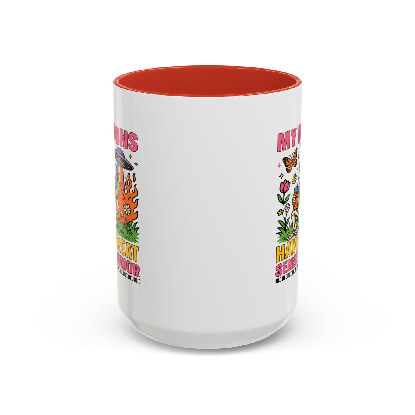 Humor Mug - My Demons