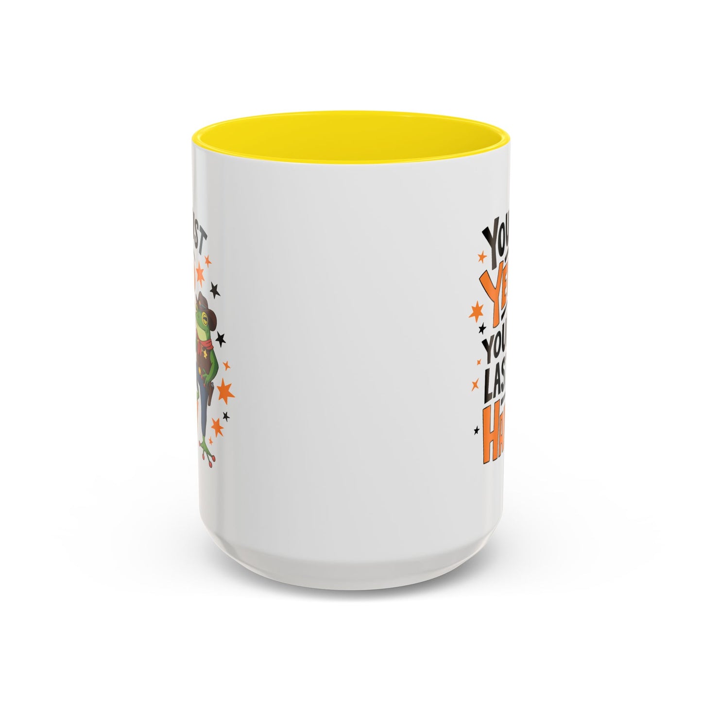 Humor Mug - You Just Yeed Your Last Haw