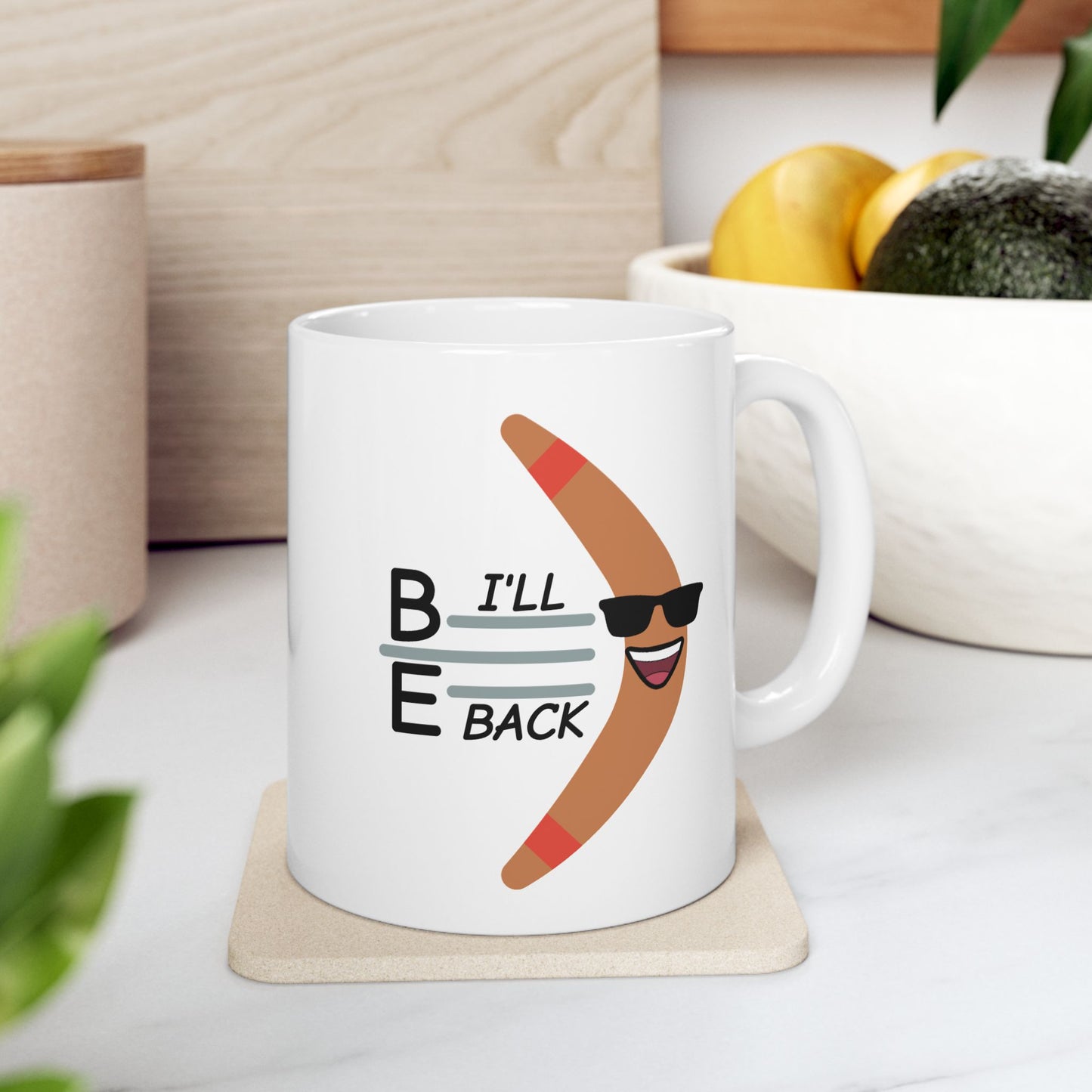 Humor Mug - I'll Be Back