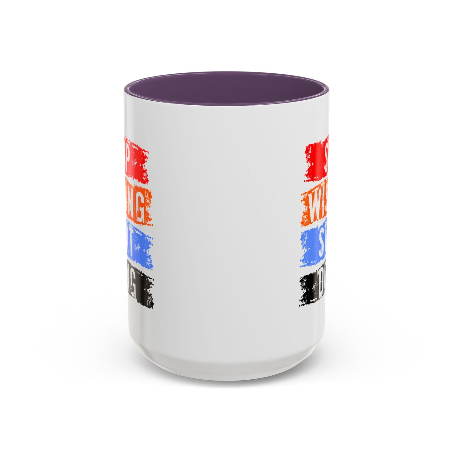 Motivation Mug - Stop Wishing Start Doing