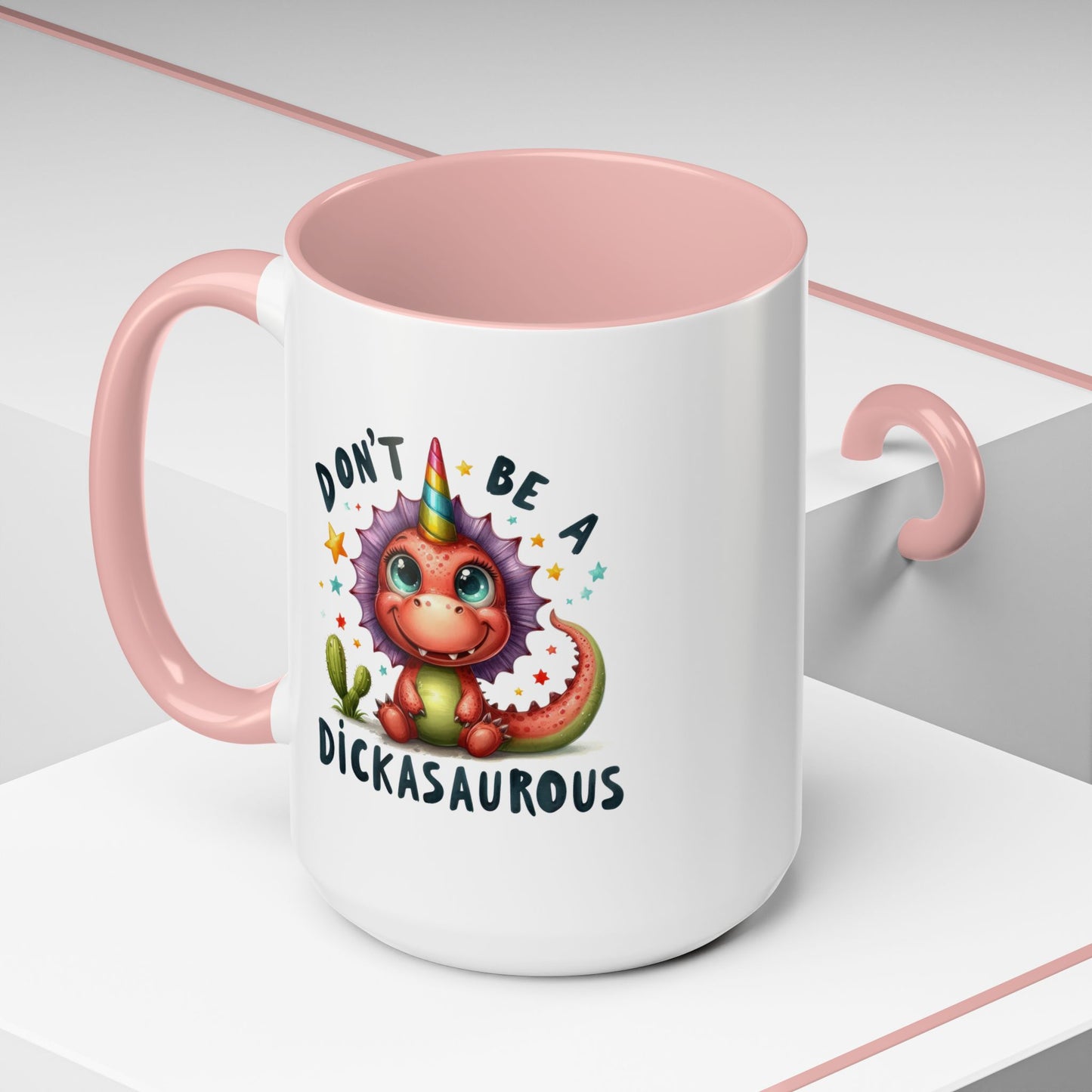 Humor Mug - Don't Be a Dickasauous