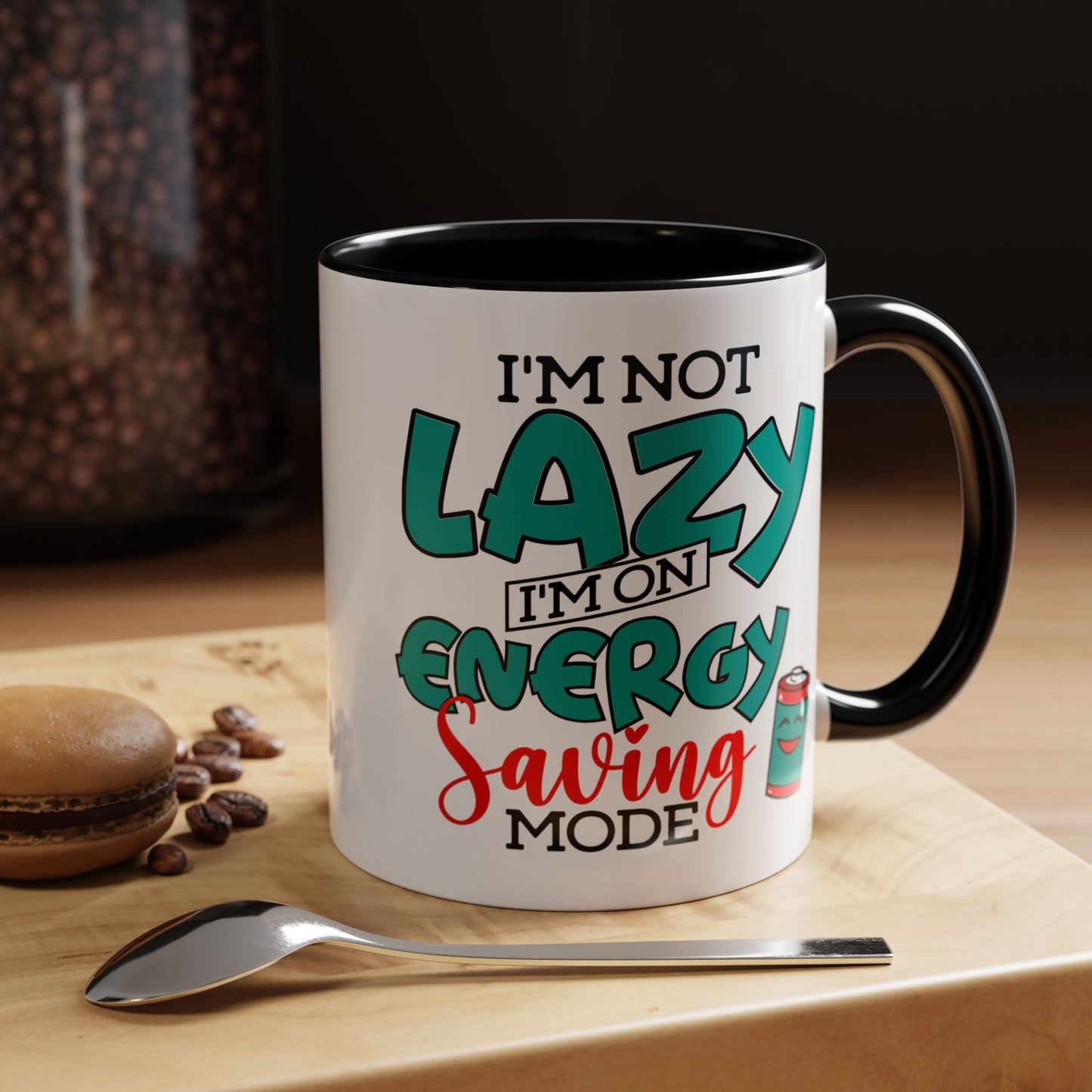 Humor Mug -I'm Not Lazy. I'm on Energy-Saving Mode