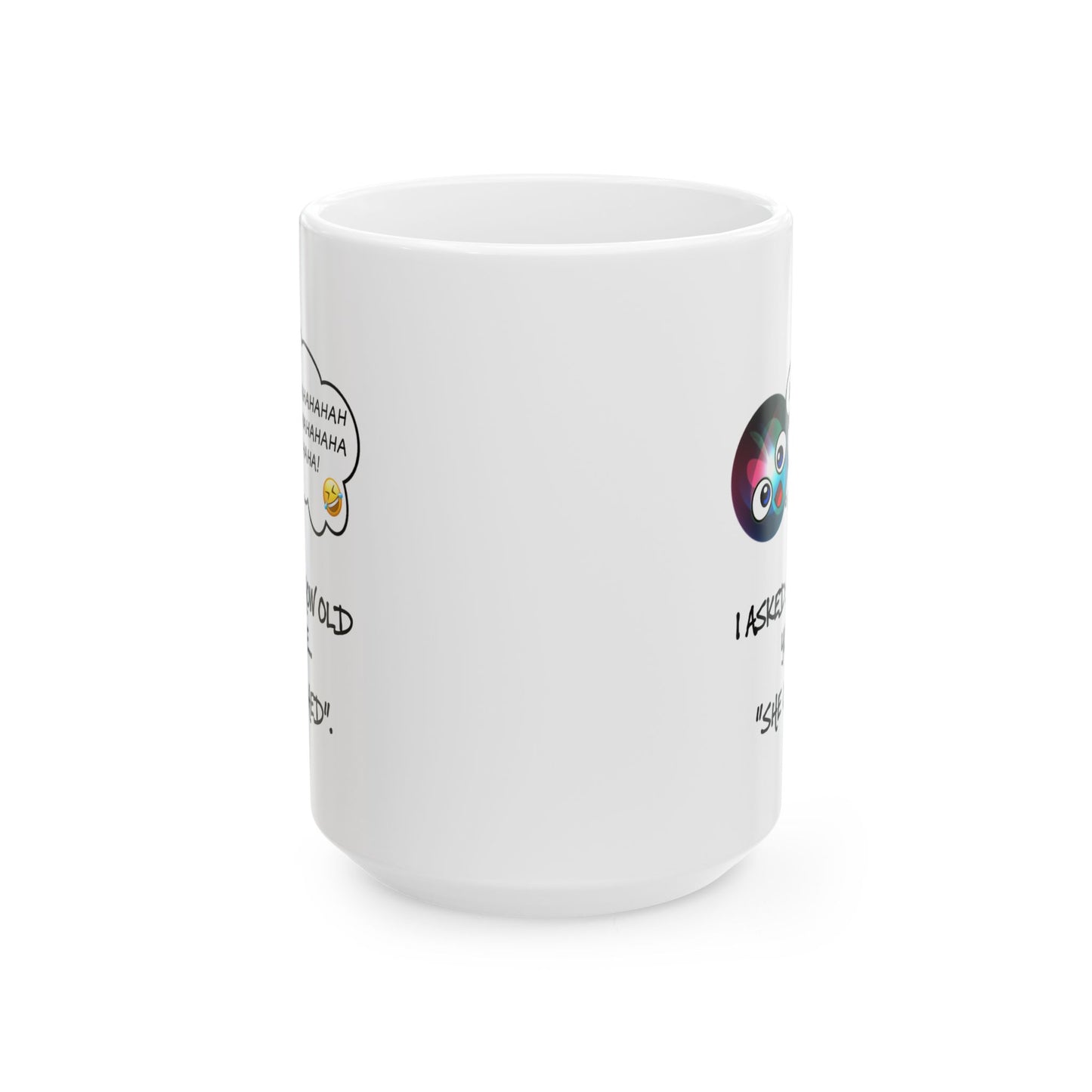 Birthday Mug - I Asked Siri