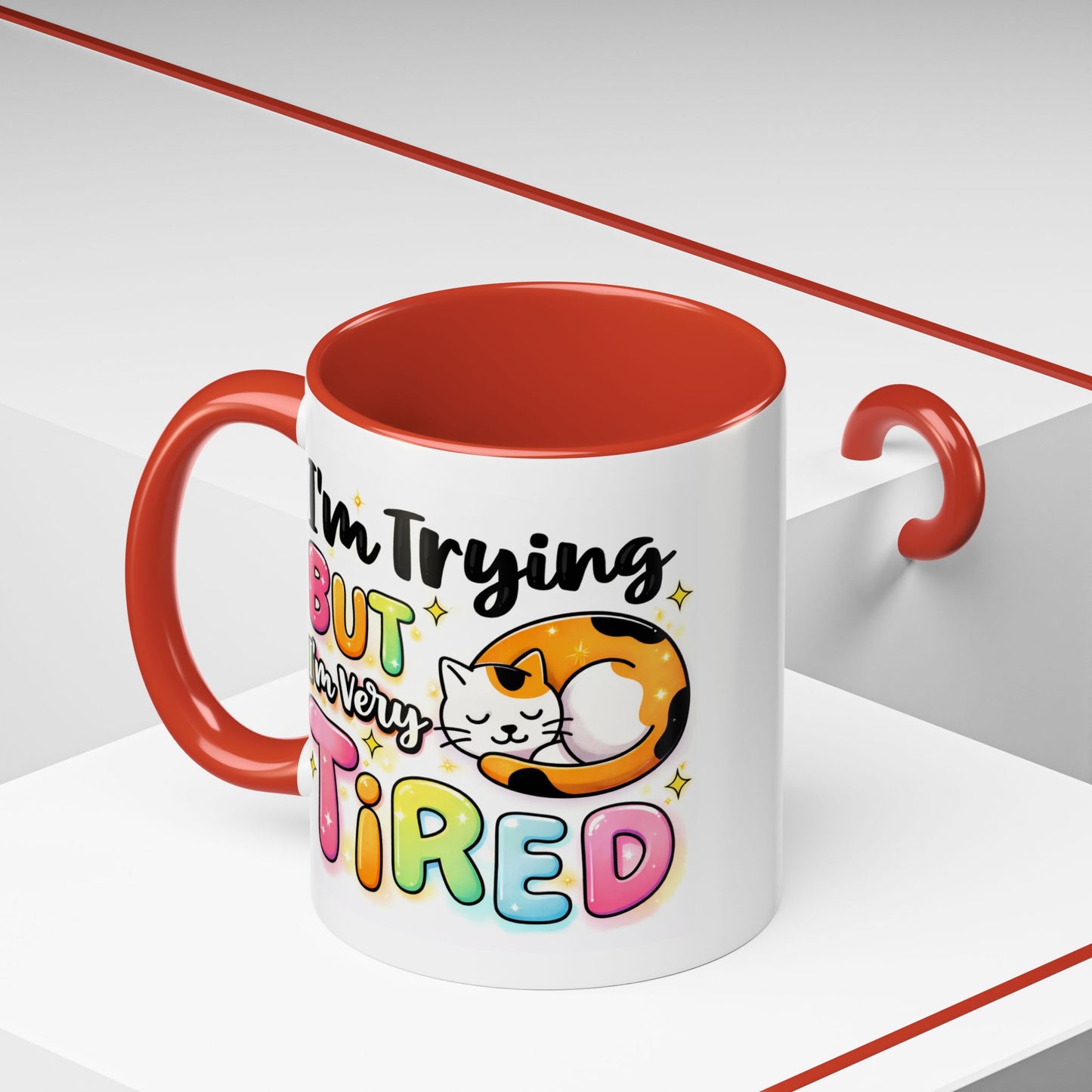 Humor Mug - I'm Trying But I'm Very Tired