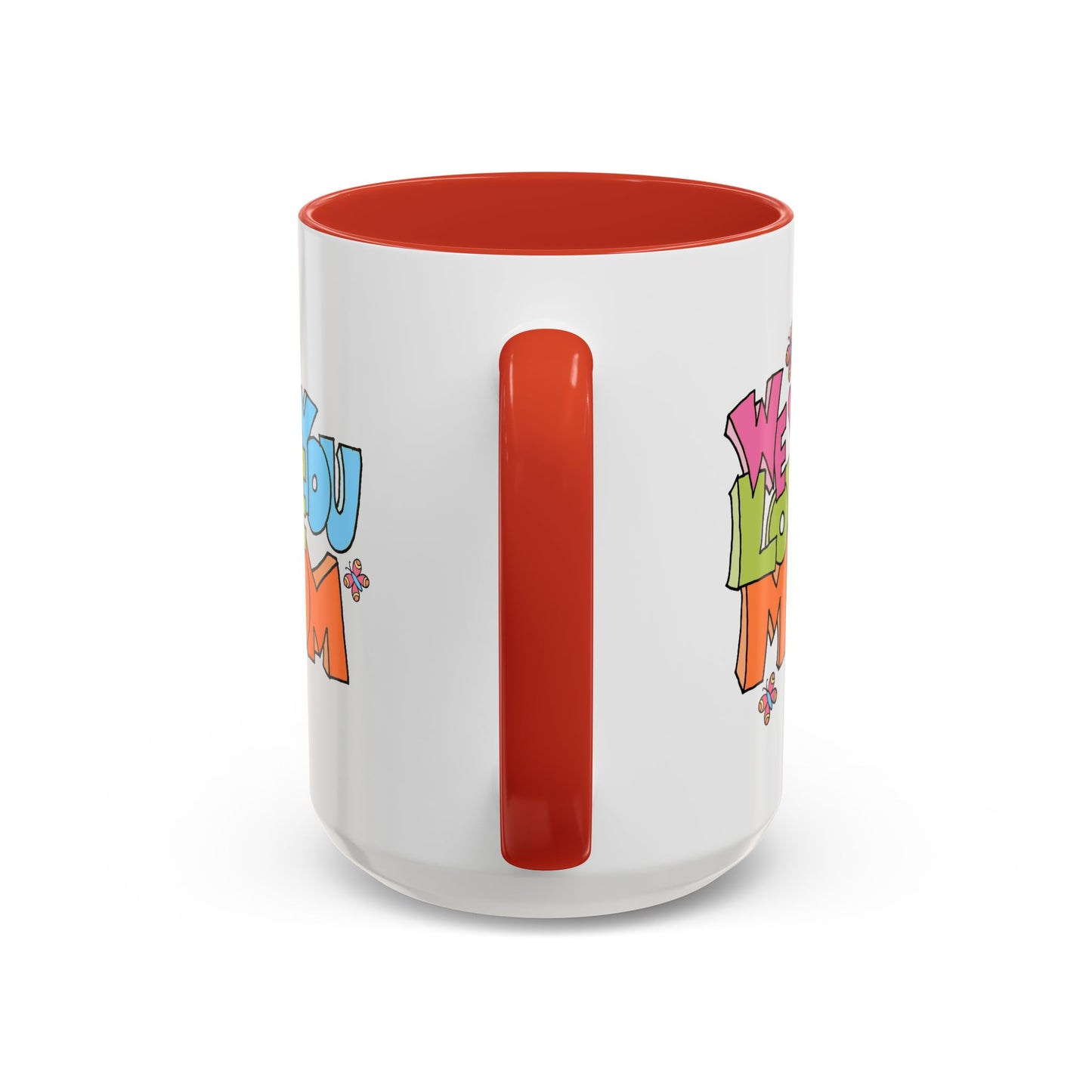 Mother's Day Mug - We Love You Mom