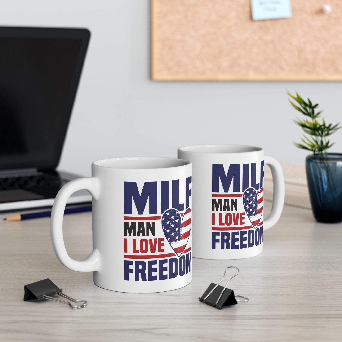 4th of July Mug - MILF Man I Love Freedom
