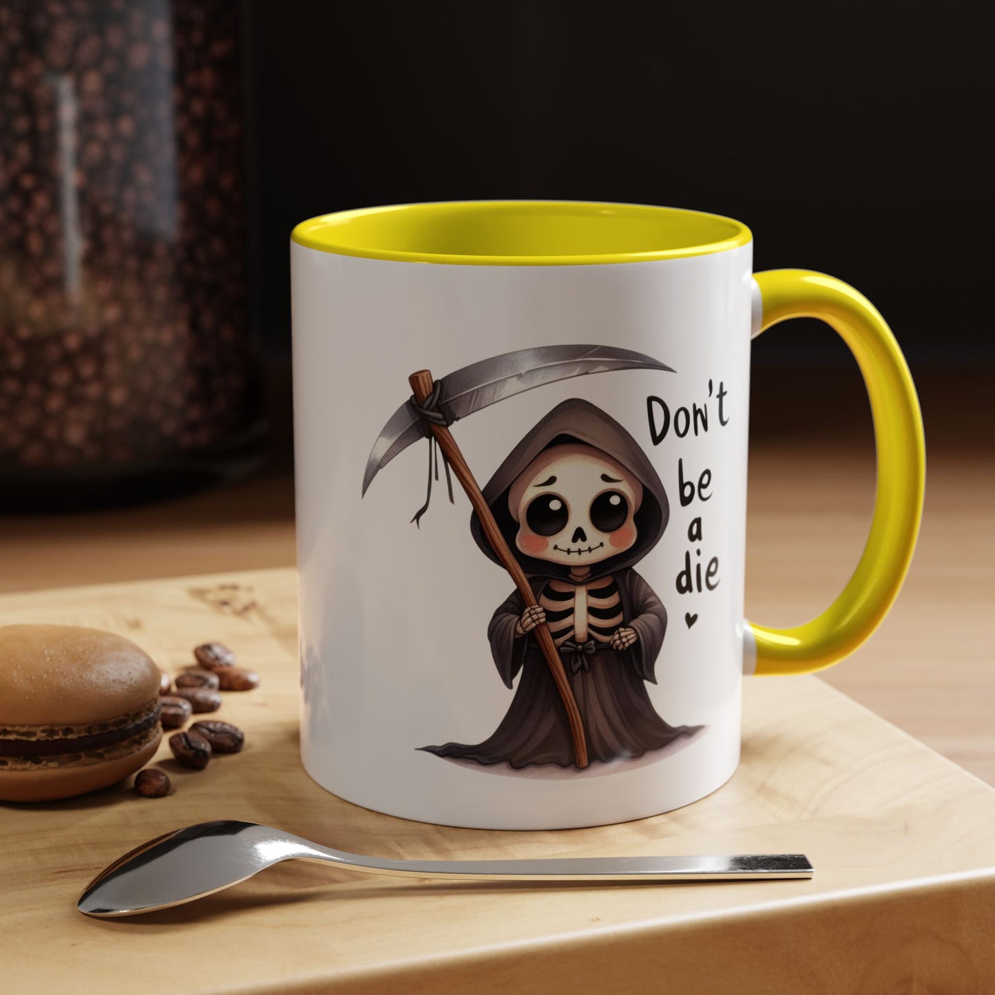 Humor Mug - Don't Be a Die