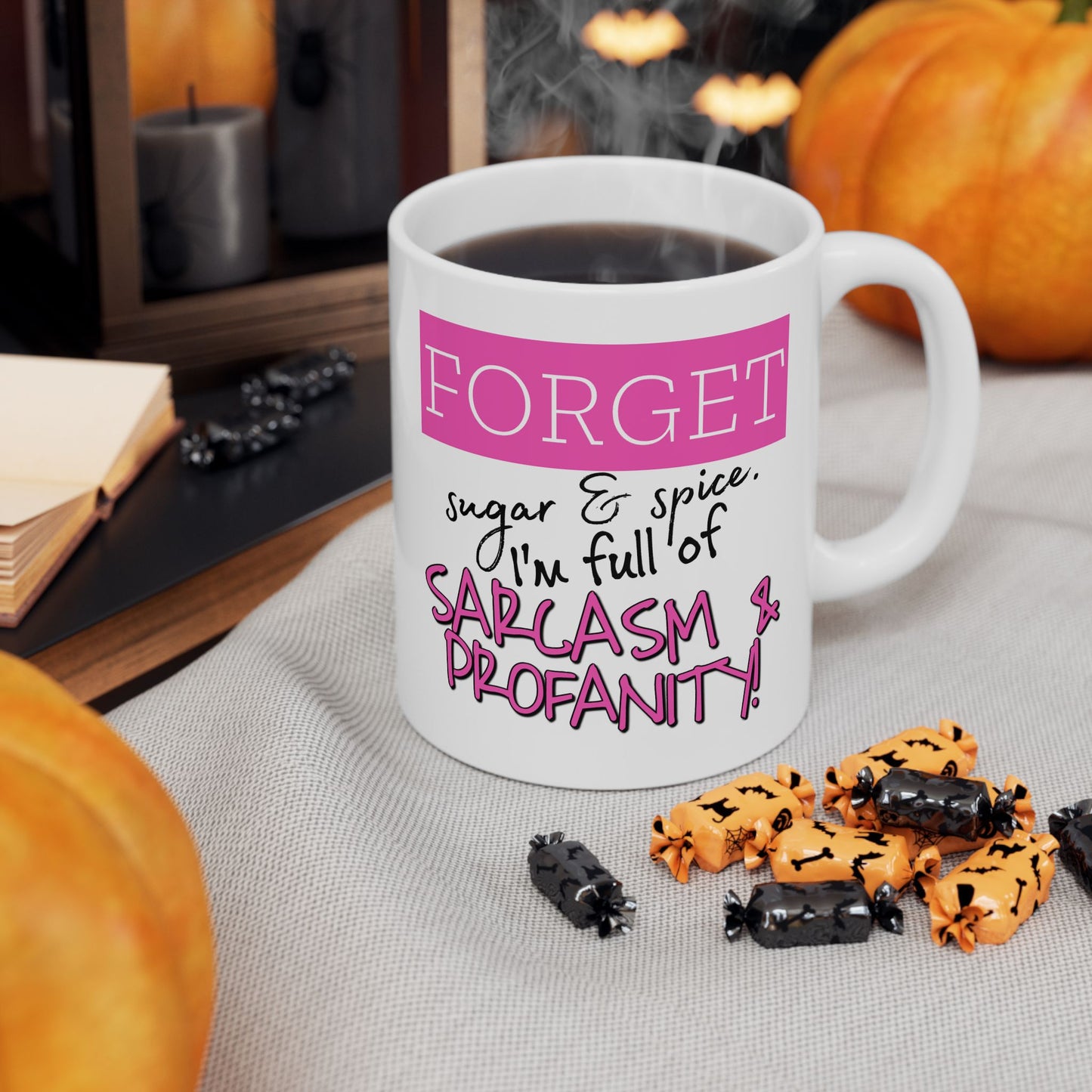 Adult Mug - Forget Sugar & Spice