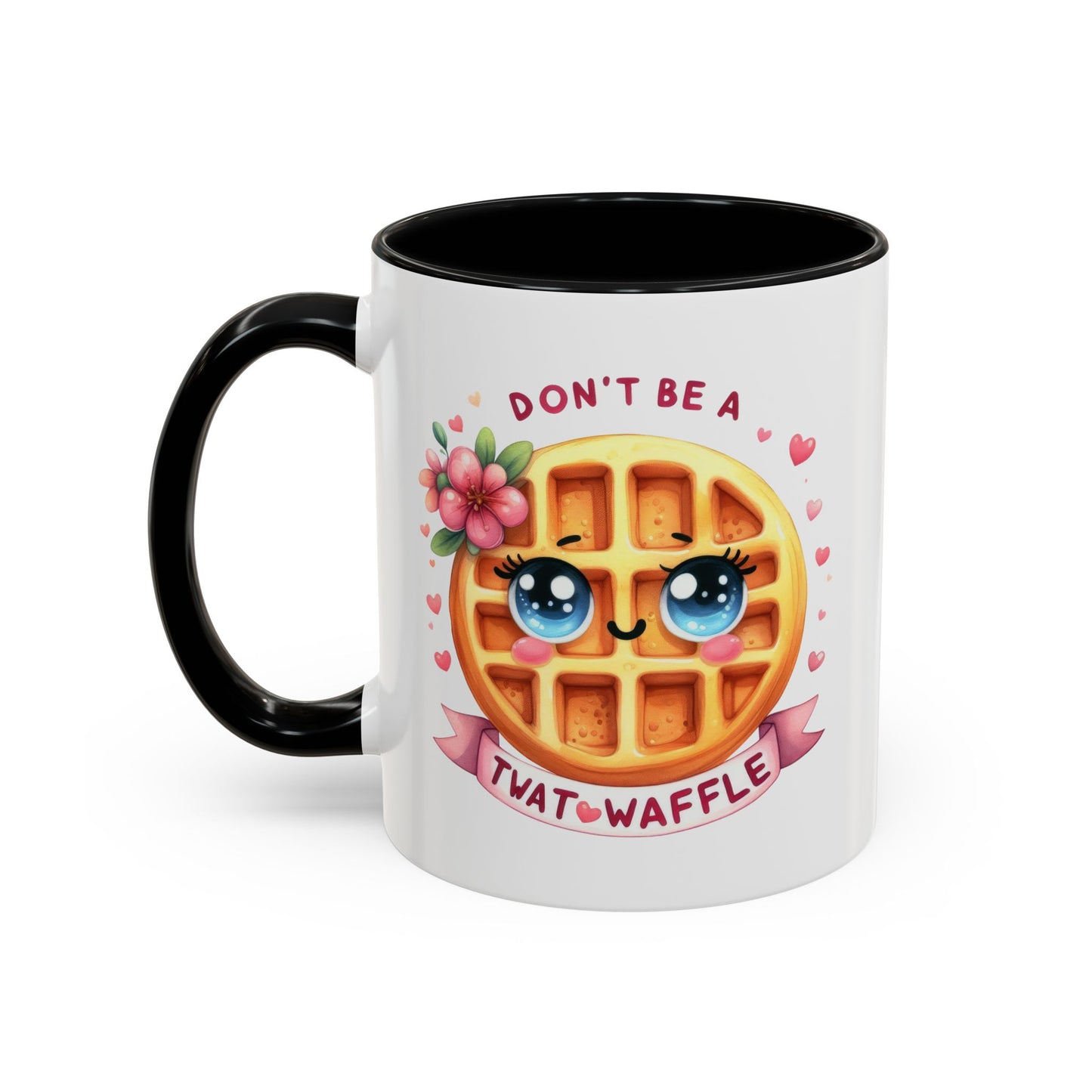 Humor Mug - Don't Be a Twat Waffle