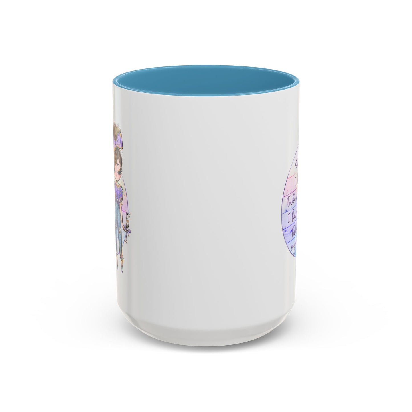 Humor Mug - Sorry I Don't Take Orders