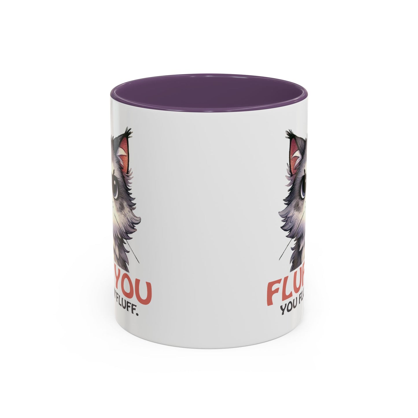 Animal Mug - Fluff You You Fluffin Fluff