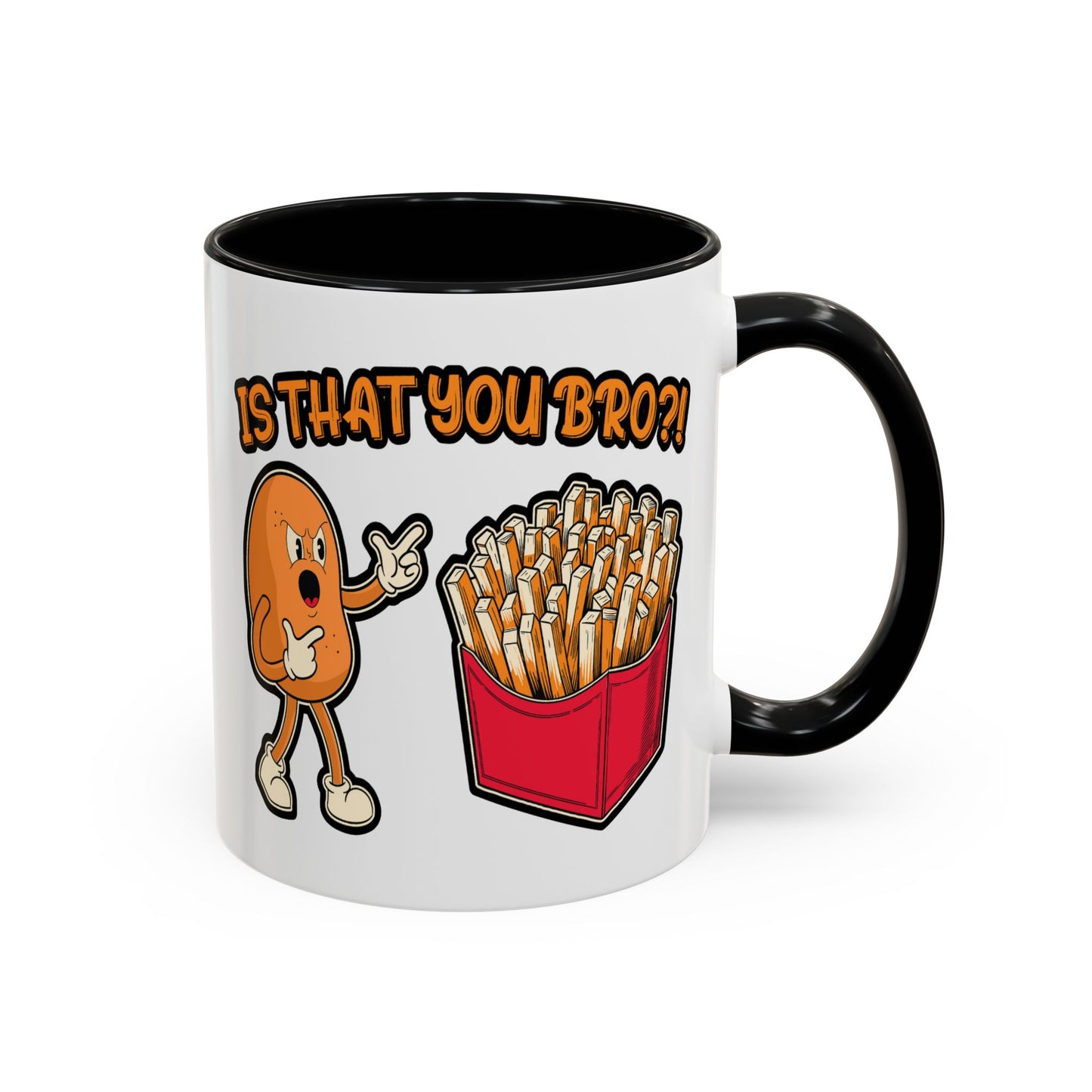 Humor Mug - Is That You Bro