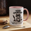 Humor Mug - Your Opinion
