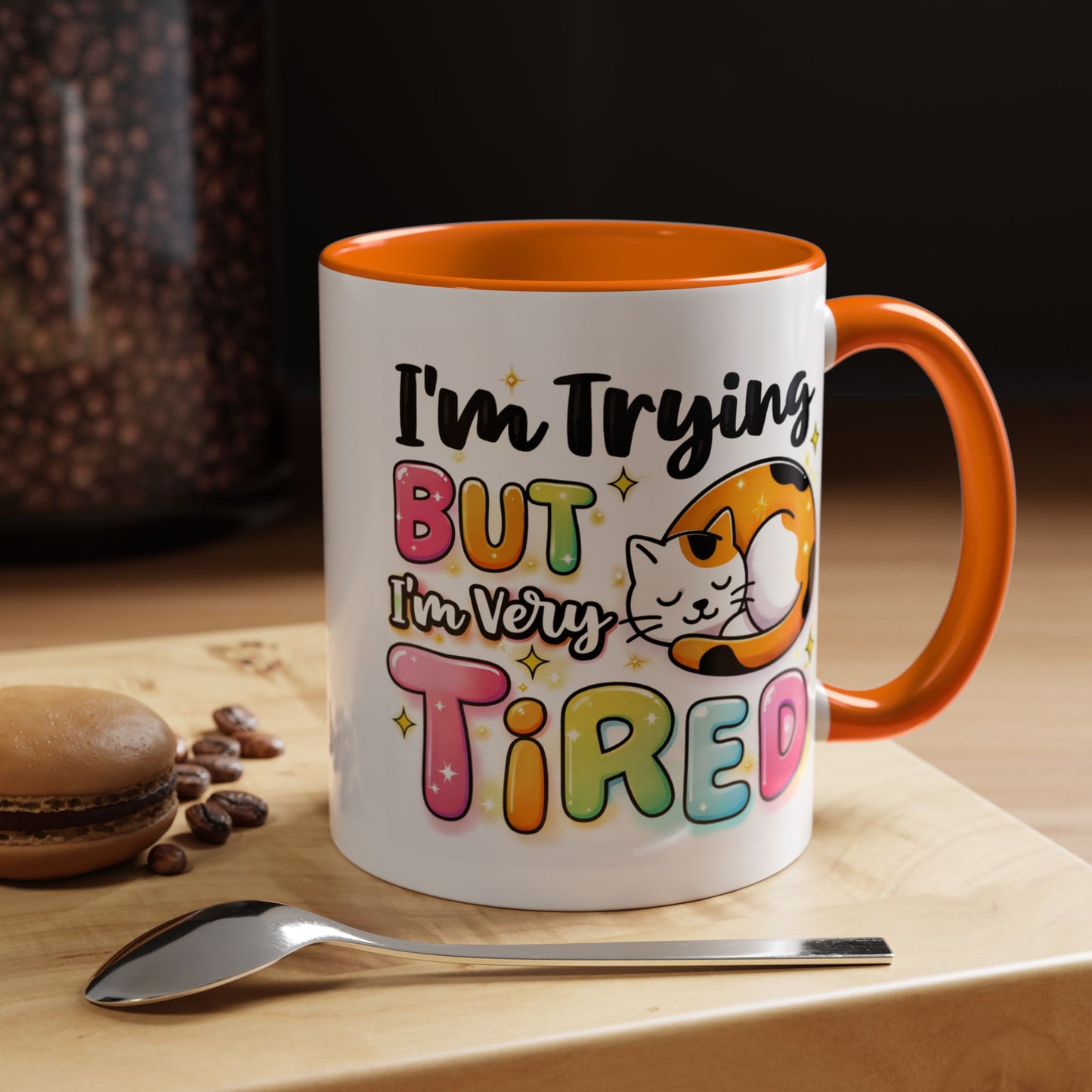 Humor Mug - I'm Trying But I'm Very Tired