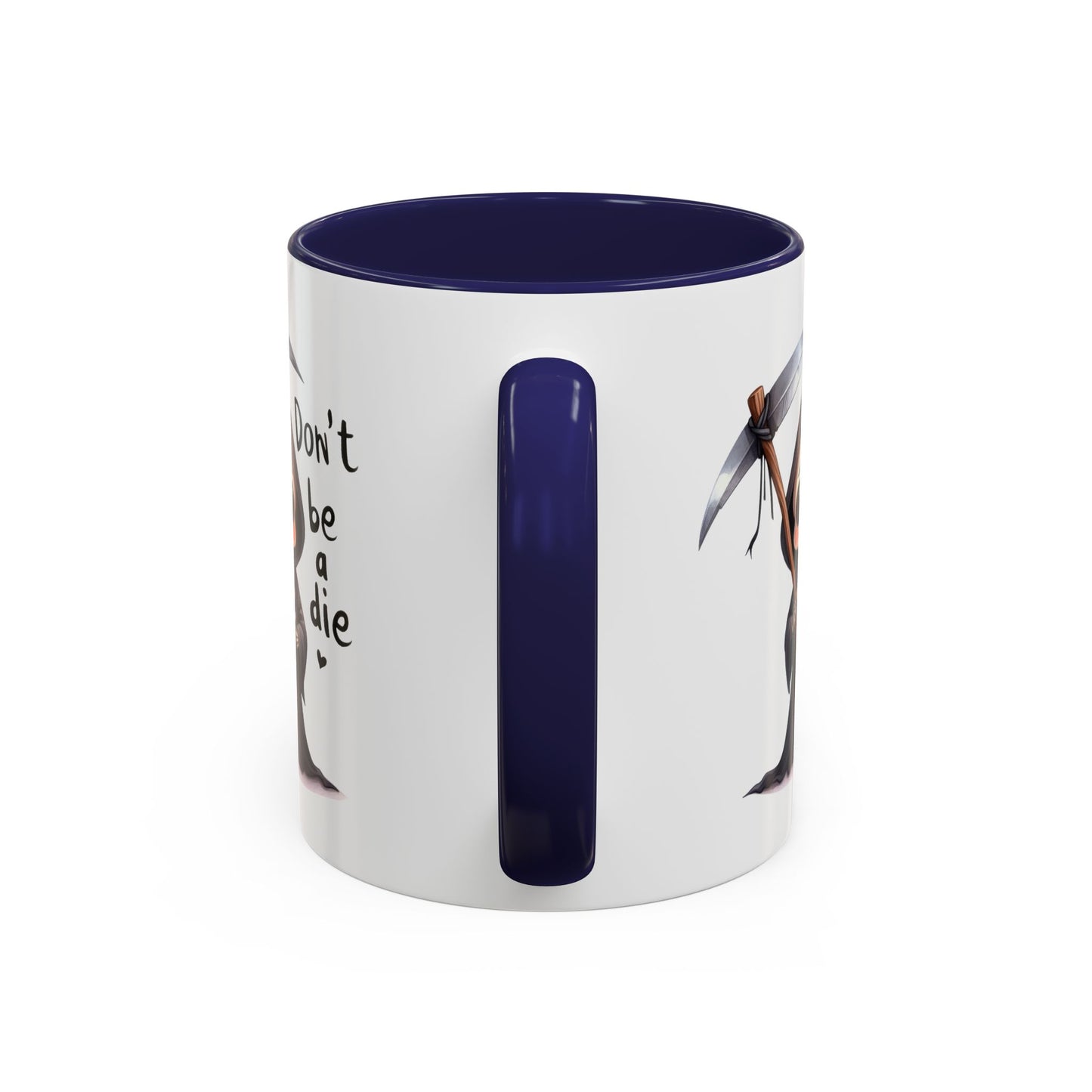 Humor Mug - Don't Be a Die