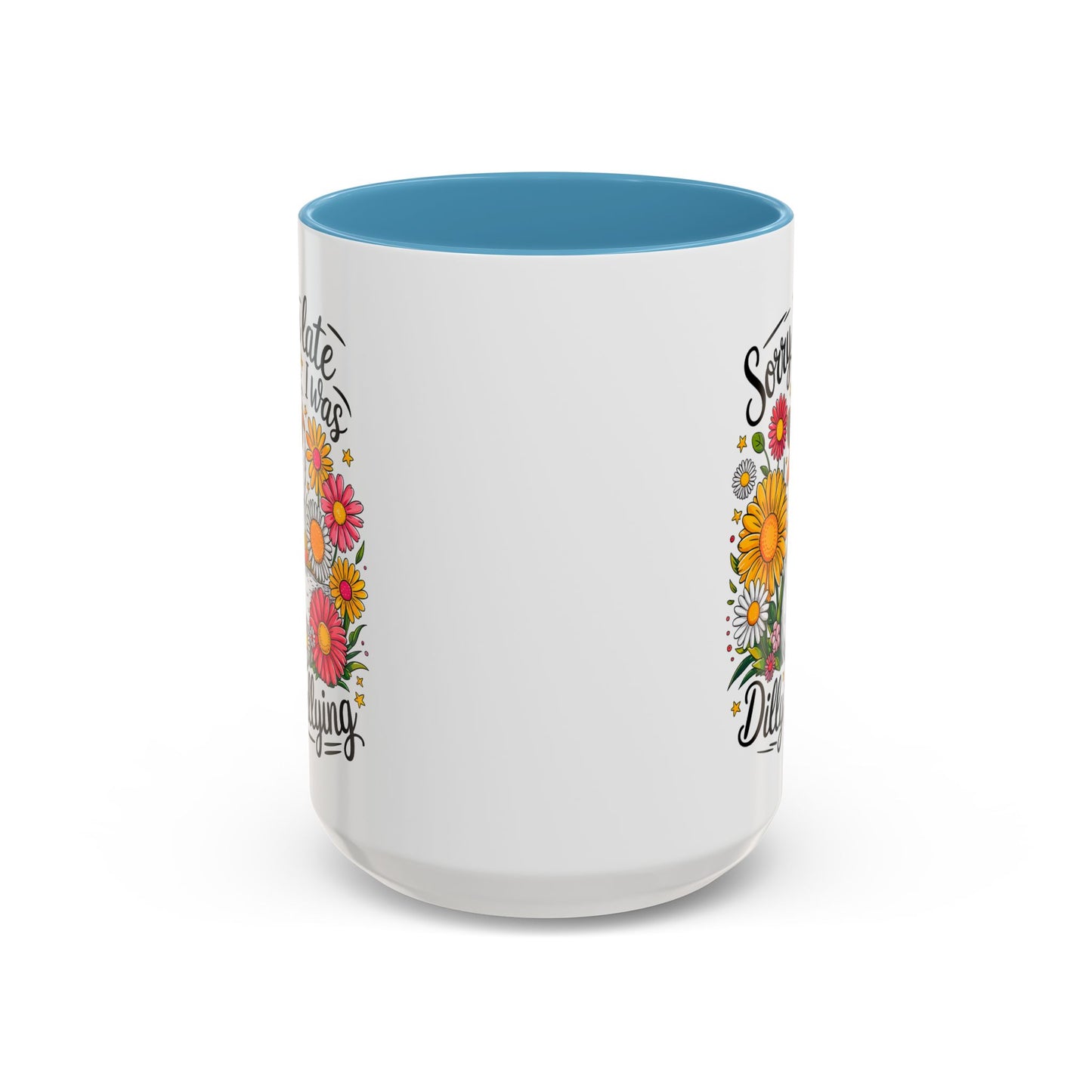 Office Mug - Sorry I'm Late