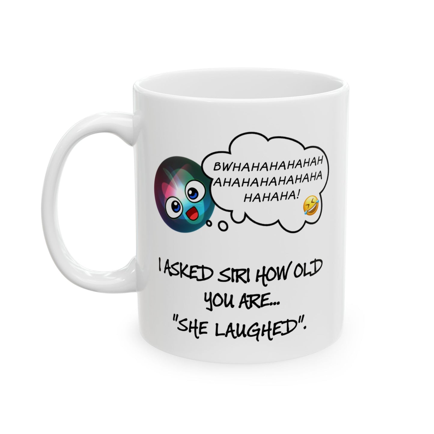 Birthday Mug - I Asked Siri