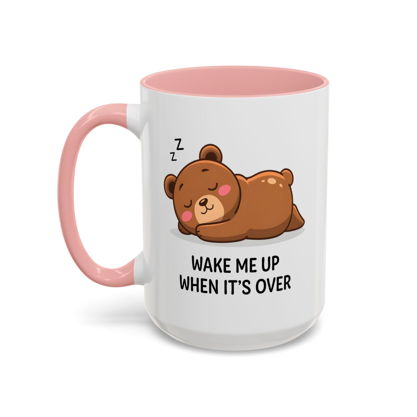 Humor Mug - Wake Me Up When It's over