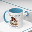 Humor Mug - There Is No Such Thing As Too Much Coffee