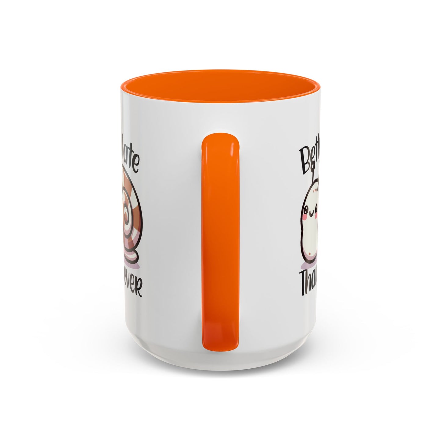Humor Mug - Better Late Than Never