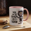 Humor Mug - Yes I am as Crazy