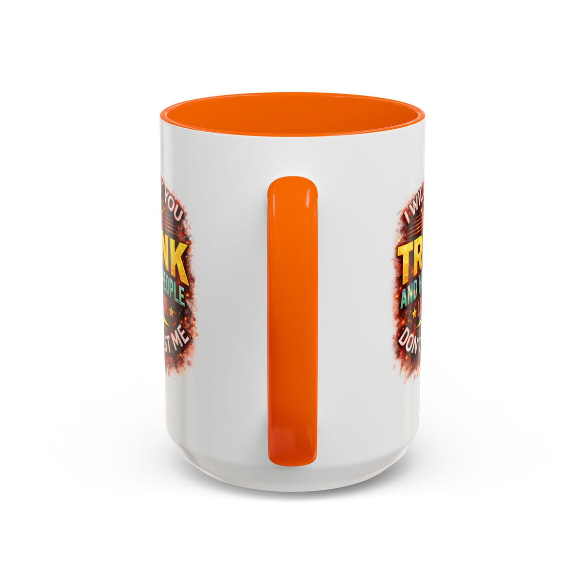 Humor Mug - I Will Put You In The Trunk
