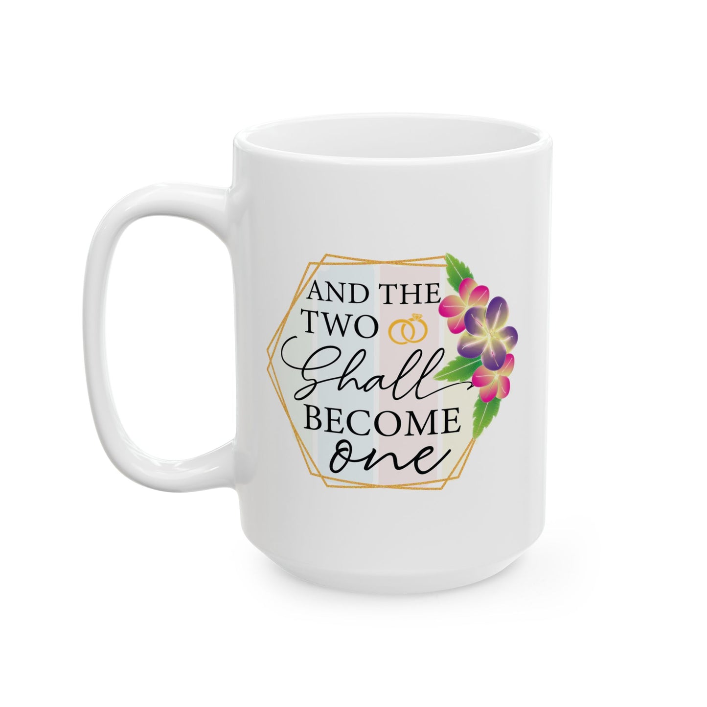 Anniversary Mug - And The Two Shall Become One