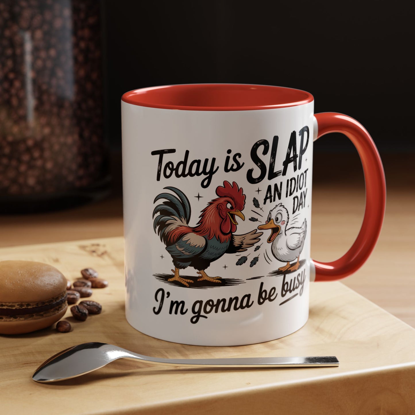 Humor Mug - Today is Slap An Idiot Day