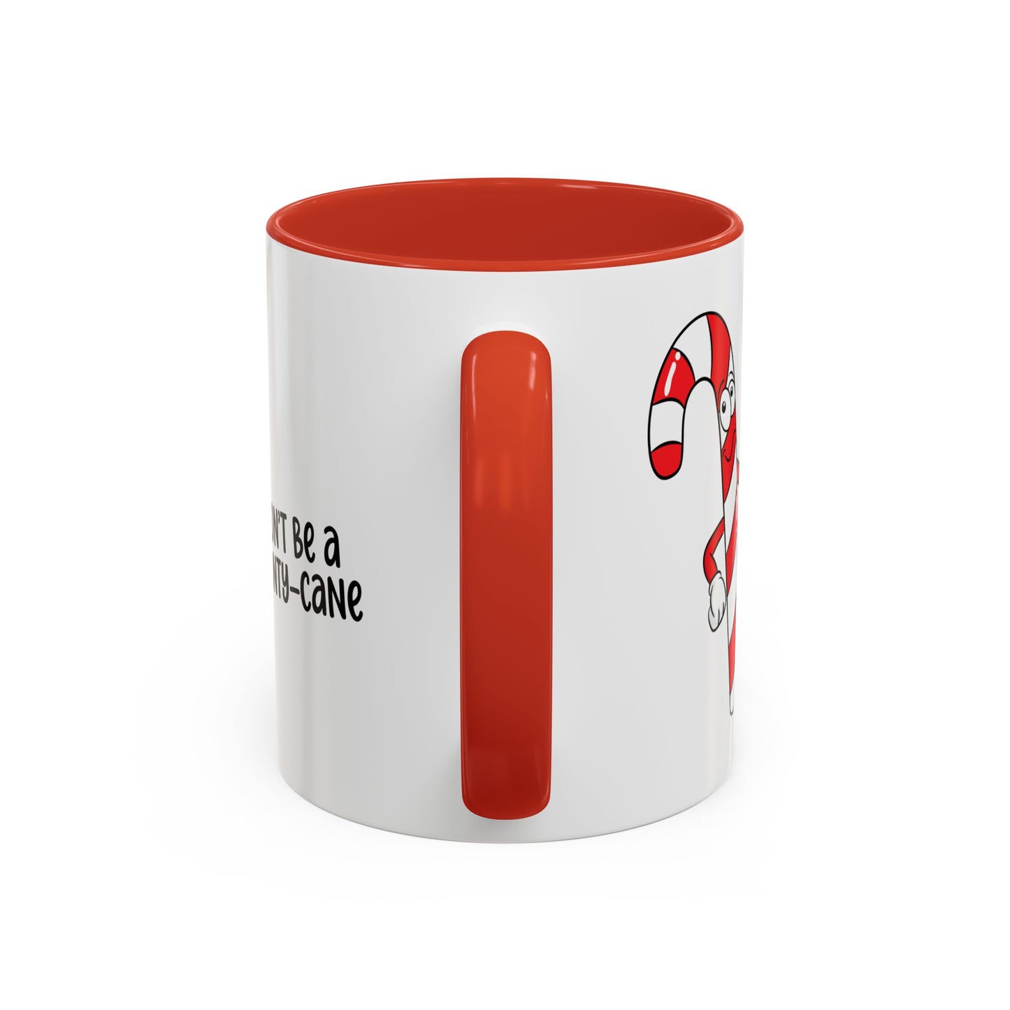 Adult Mug - Don't Be A Cunty-Cane