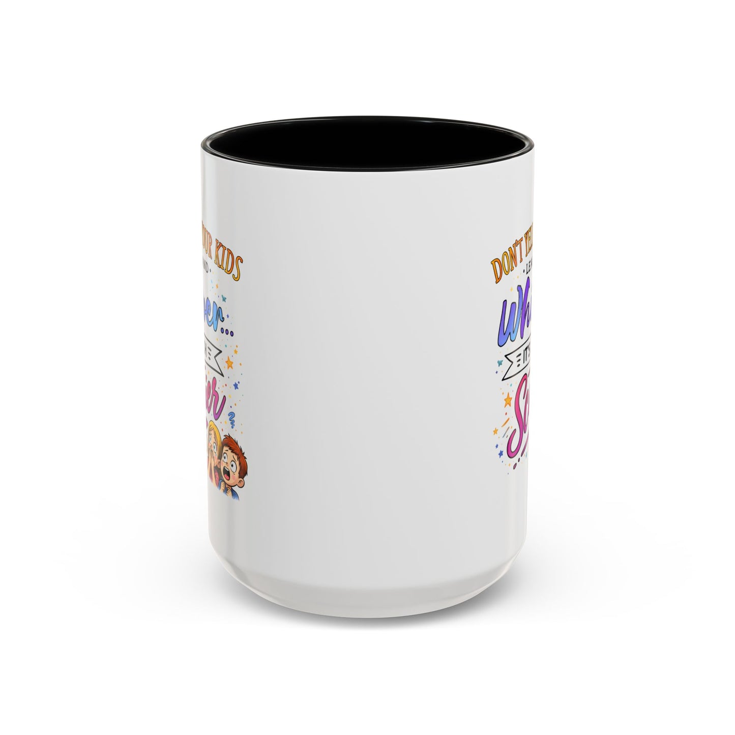 Humor Mug - Don't Yell At Your Kids