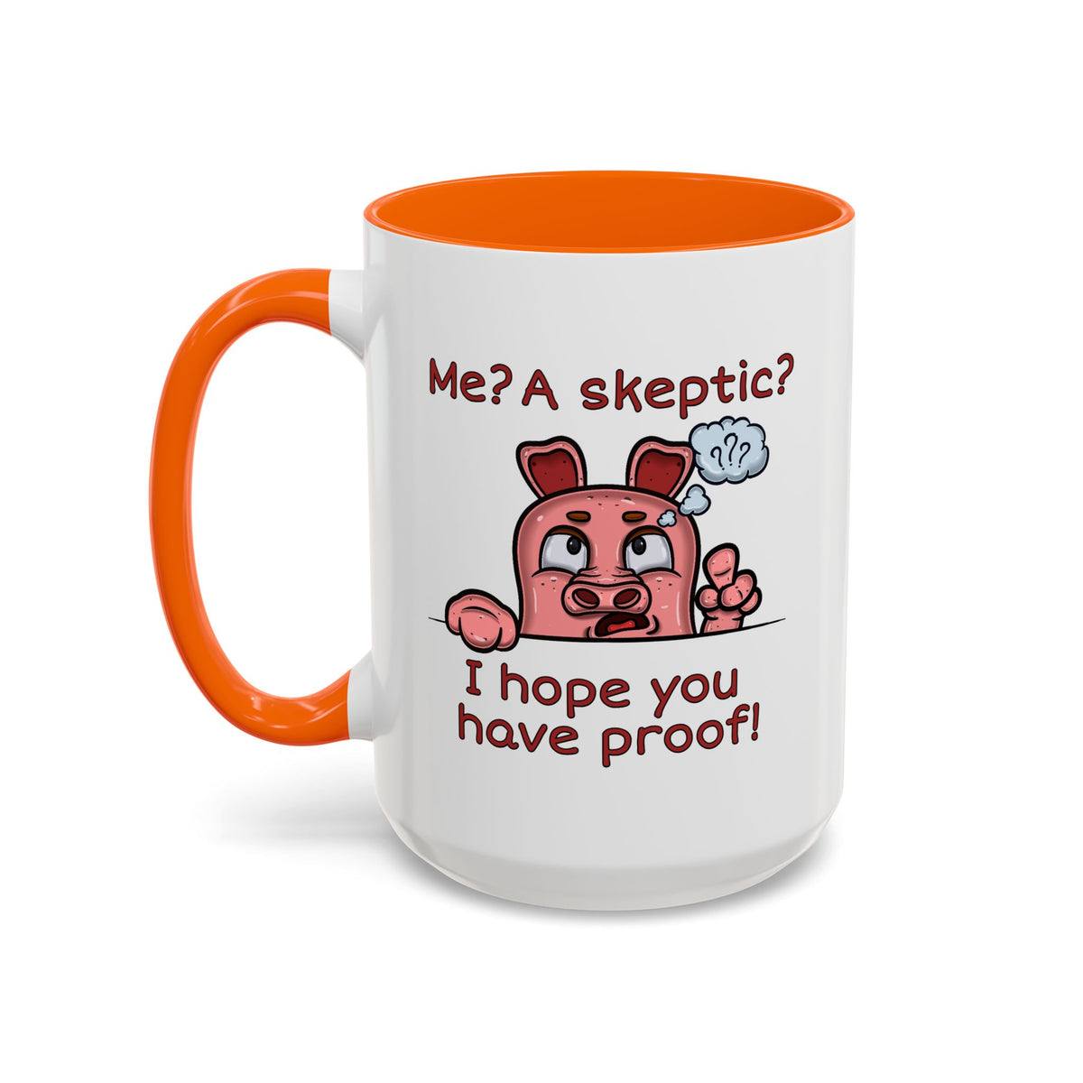 Humor Mug - Me A Skeptic