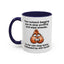 Adult Mug - Your Nutsack Begging You To Stop