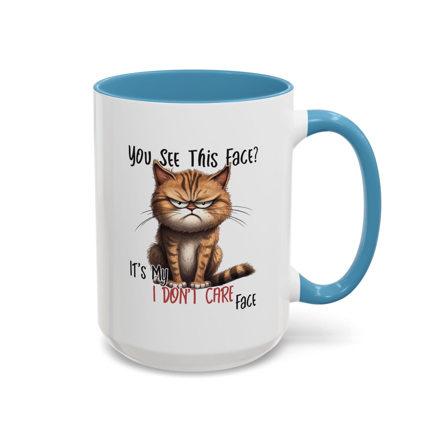Humor Mug - You See This Face