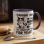 Animal Mug - I Thought I Was In a Bad Mood