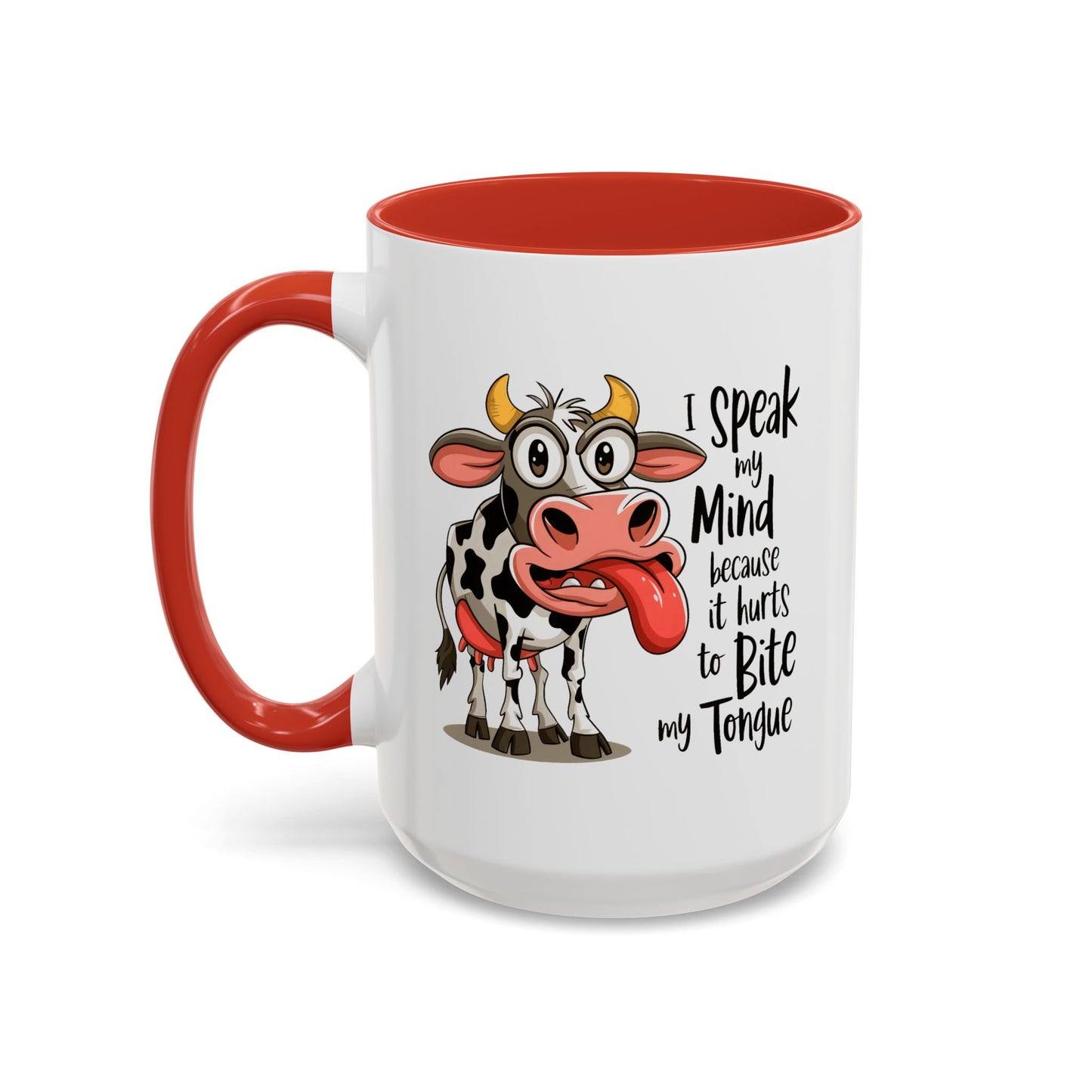 Humor Mug - I Speak My Mind