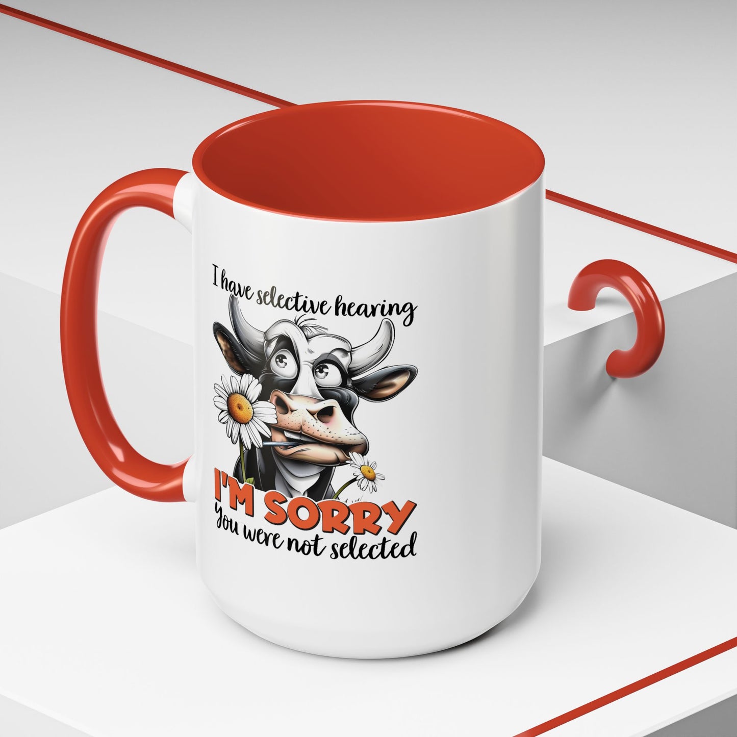 Humor Mug - I Have Selective Hearing