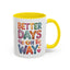Wellness Mug - Better Days